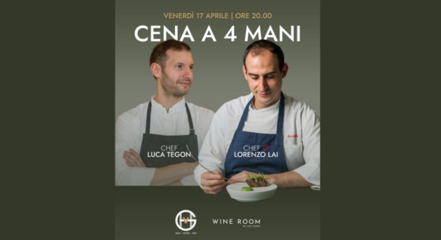 Cena a quattro mani al GHV Hotel & Spa: Luca Tegon e Lorenzo Lai insieme per una serata di alta cucina