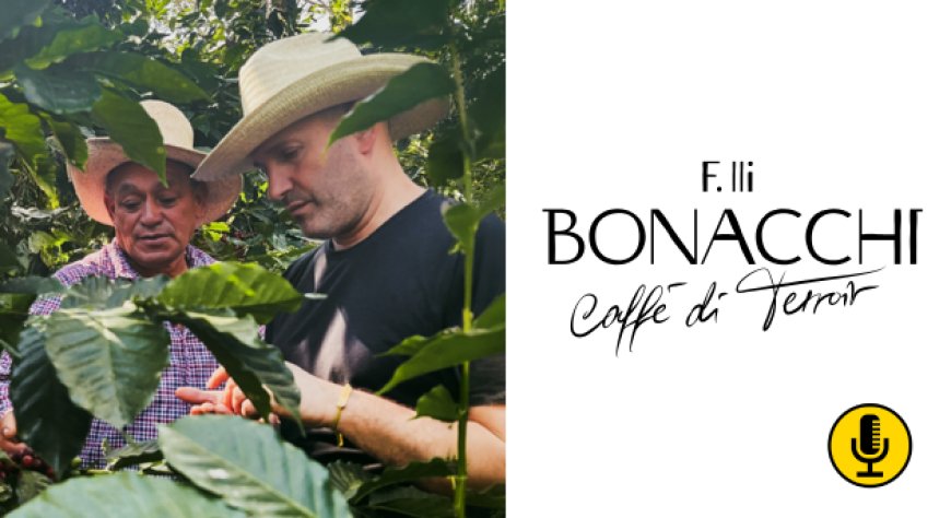 Fratelli Bonacchi: il caffè di terroir diventa un sistema