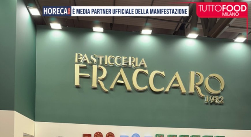 Pasticceria Fraccaro a Tuttofood 2026: l'arte dolciaria veneta tra tradizione e innovazione