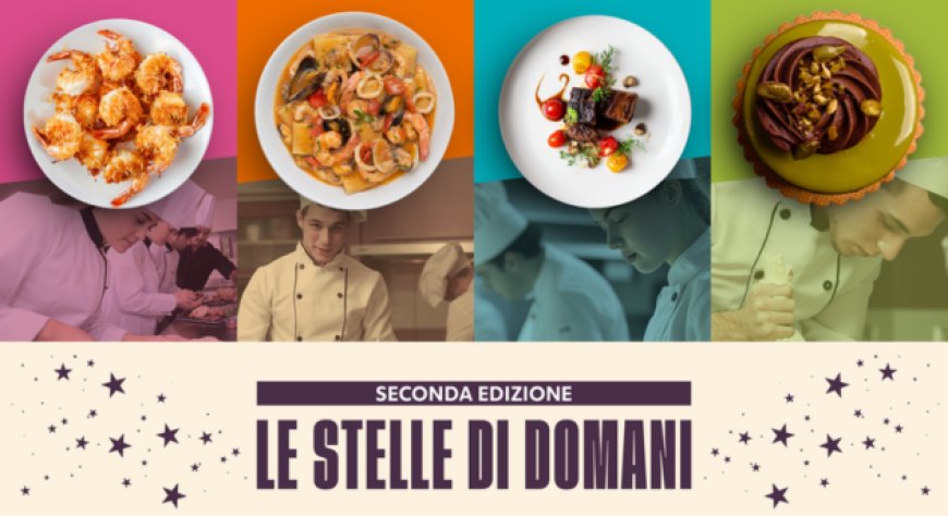 Le Stelle di Domani celebra i futuri talenti della cucina