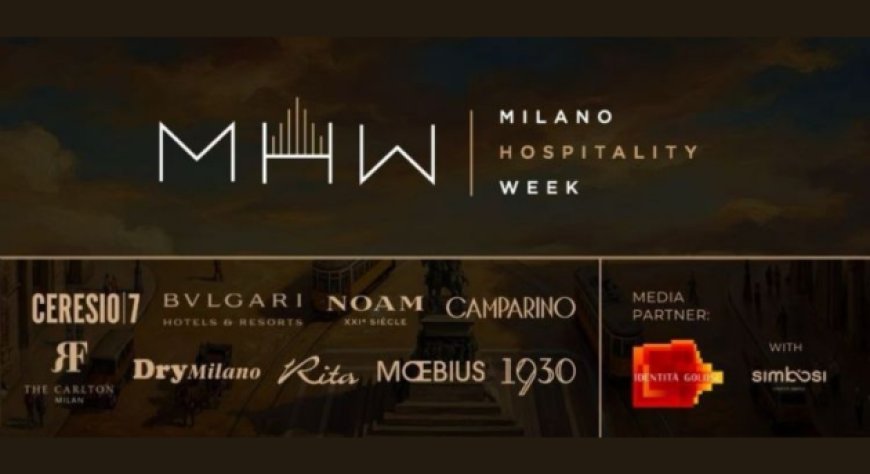 Milano Hospitality Week, al via il nuovo evento dedicato all’ospitalità contemporanea