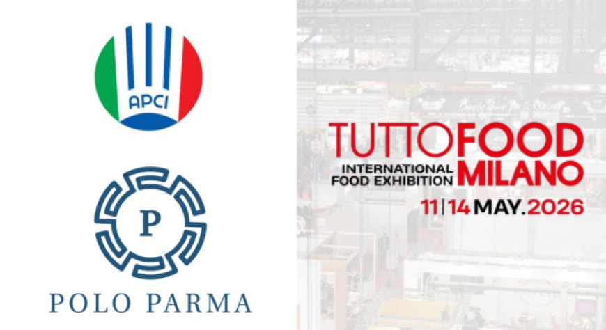 APCI e Polo Parma a TuttoFood: la Food Valley in scena
