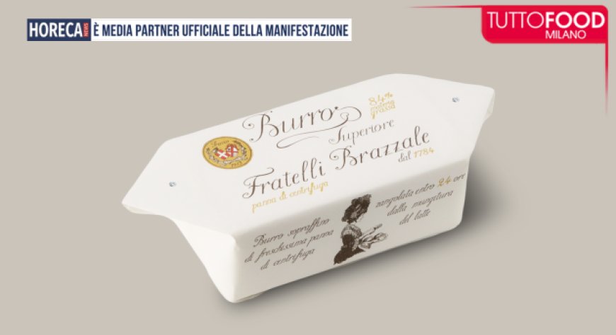 Tuttofood 2026, Brazzale punta sul burro con nuovi formati e linee professionali