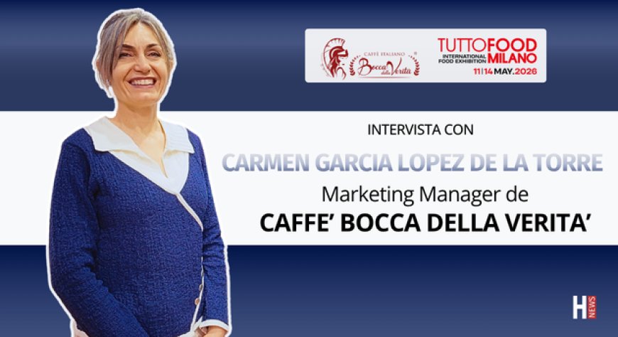 HorecaTv a Tuttofood 2026. Intervista con Carmen Garcia Lopez de la Torre di Caffè Bocca della Verità