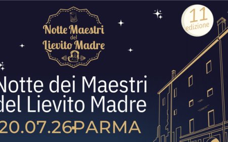 Parma ospita l’undicesima edizione della Notte dei Maestri del Lievito Madre