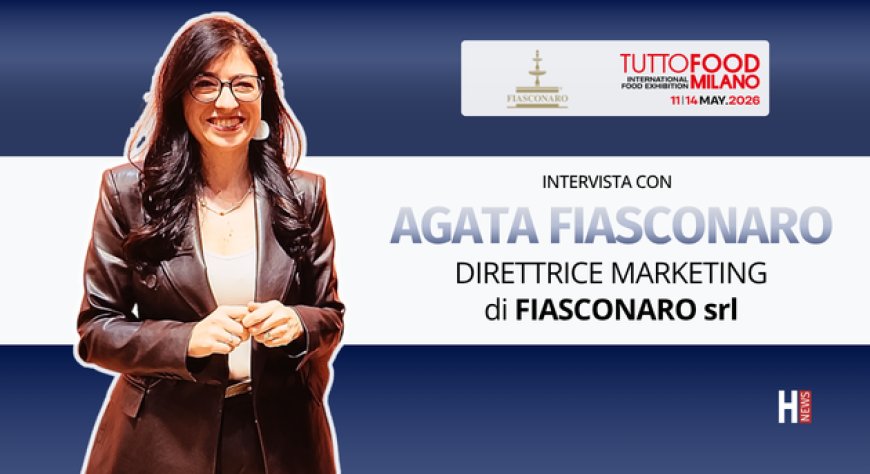 HorecaTv a Tuttofood 2026. Intervista con Agata Fiasconaro di Fiasconaro Srl