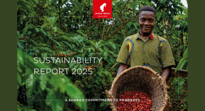 Il Report di Sostenibilità 2025 di Julius Meinl tra caffè responsabile ed energia rinnovabile