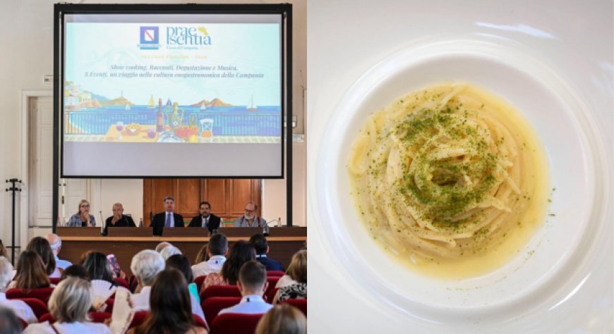Praesentia a Castellammare di Stabia, la pasta al centro del racconto turistico della Campania