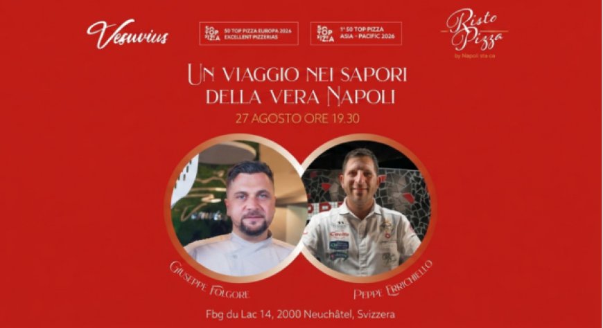 Un ponte tra Napoli e Tokyo: appuntamento al Vesuvius Taste Experience di Neuchâtel