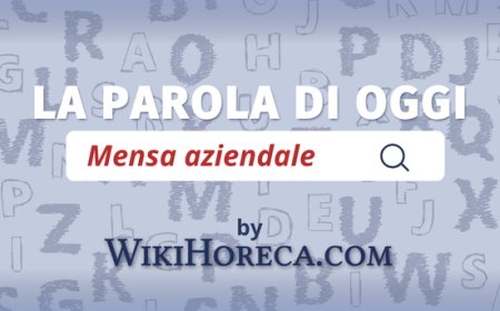 Scopri la parola del giorno su WikiHoreca.com: Mensa Aziendale