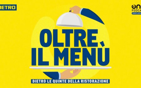 METRO Italia racconta le sfide della ristorazione con il vodcast ''Oltre il Menù''