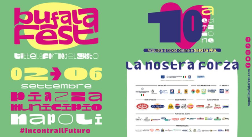 Bufala Fest 2026, a Napoli il decennale tra filiera bufalina, mare e agroalimentare
