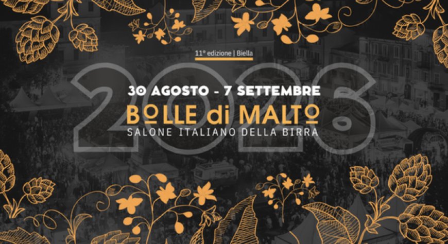 Biella ospita Bolle di Malto 2026 con oltre 40 birrifici artigianali