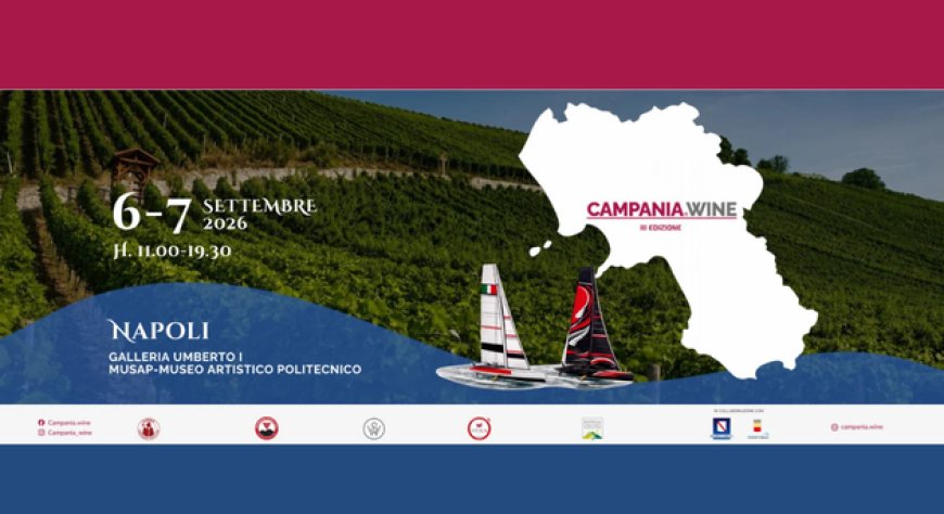 Campania.Wine 2026: a Napoli oltre 100 aziende per la terza edizione