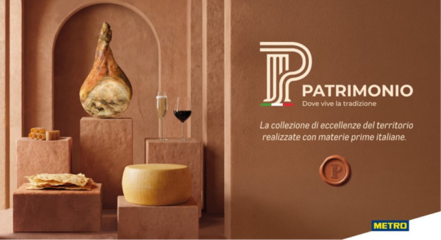 PATRIMONIO, METRO Italia valorizza 2.000 prodotti locali italiani