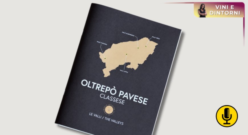 Oltrepò Pavese: arriva la mappa vitivinicola di Masnaghetti, Classese al centro del rilancio