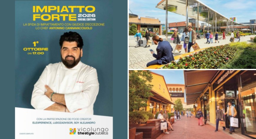 The Style Outlets: Cannavacciuolo a Vicolungo, degustazioni a Castel Guelfo