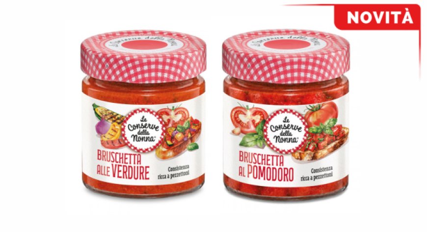 Le Conserve della Nonna amplia la gamma con due nuove Bruschette