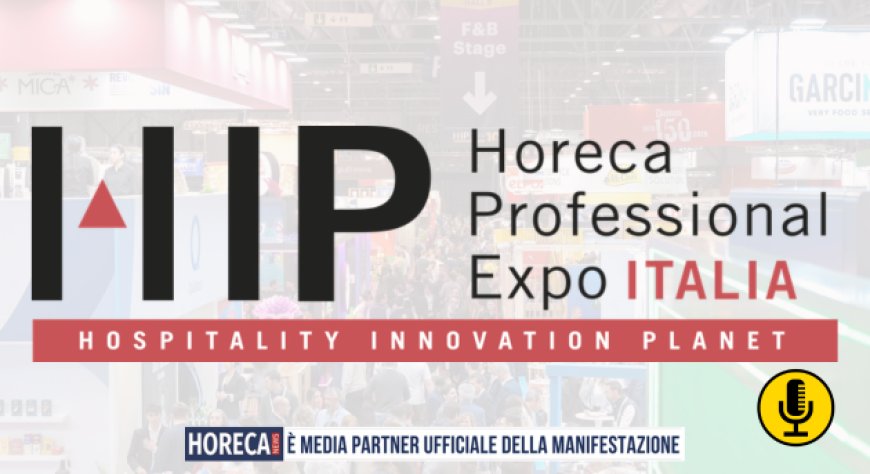 HIP- Horeca Professional Expo debutta in Italia:  Bologna diventa capitale dell’innovazione Horeca