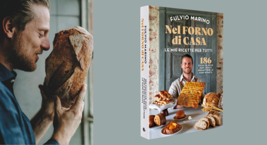 Esce oggi il nuovo libro di Fulvio Marino dedicato a pane, pizza e lievitati