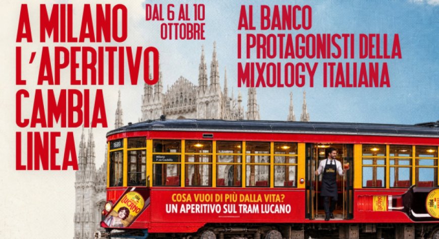 Un tram diventa cocktail bar a Milano: Lucano 1894 presenta la sua mixology experience