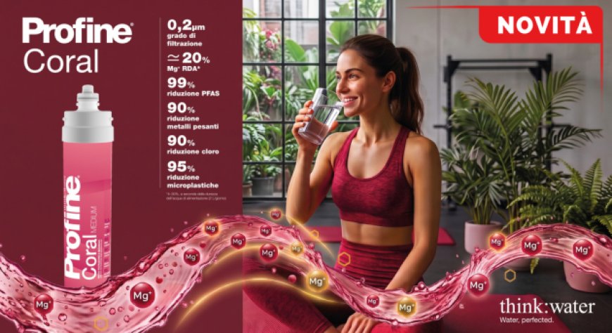 Profine® Coral, il nuovo filtro Think:water che unisce microfiltrazione e magnesio