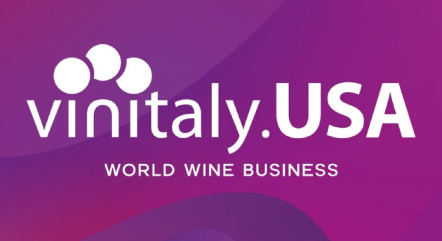 Vinitaly.USA 2026, vino ed enoturismo italiano protagonisti a New York