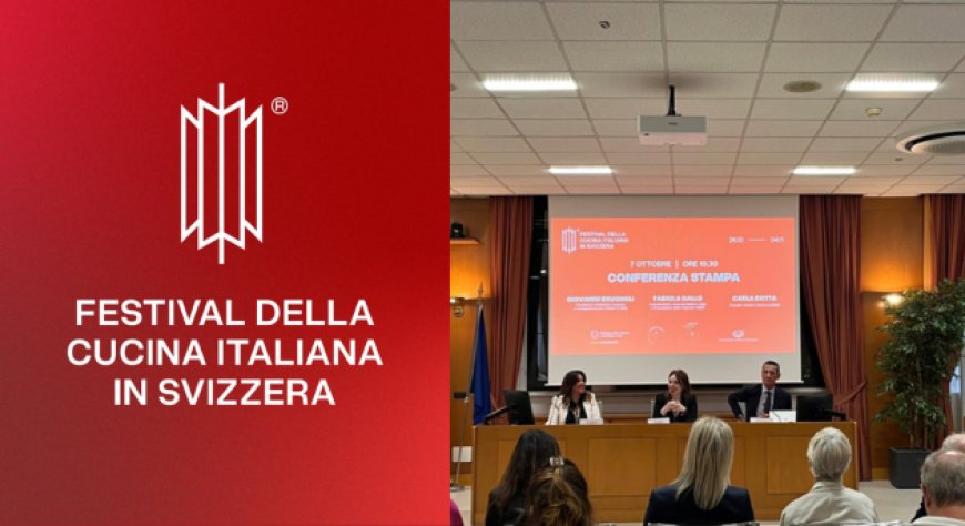 Festival della Cucina Italiana in Svizzera: dieci tappe dal 26 ottobre al 4 novembre