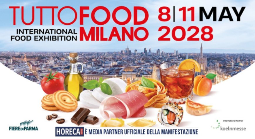 TUTTOFOOD 2028 cambia dimensione: nuovi padiglioni e un mercato da esplorare