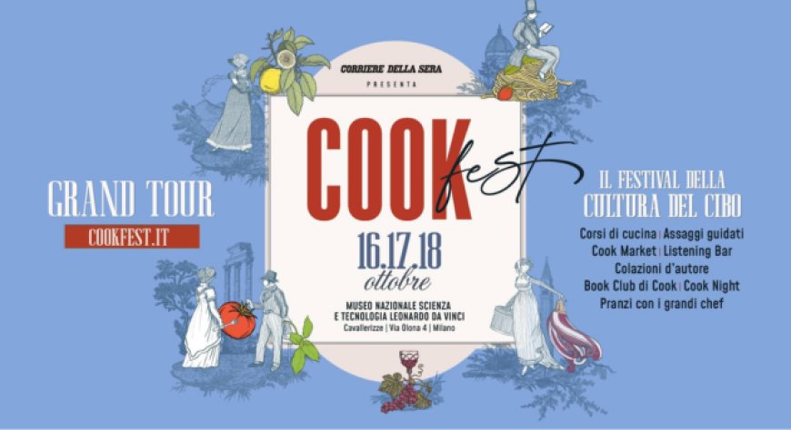 Cook Fest 2026, a Milano tre giorni con i grandi chef e i protagonisti della cucina italiana
