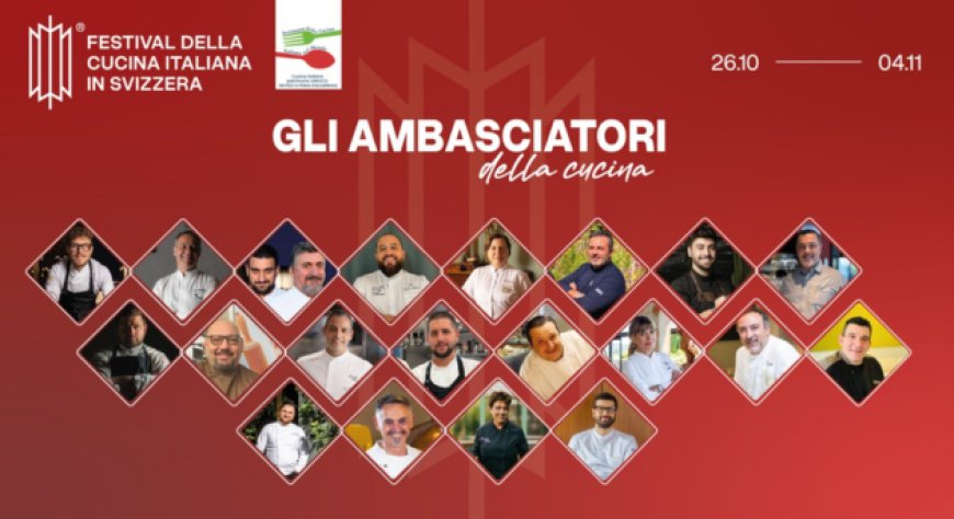 Festival della Cucina Italiana in Svizzera al via con chef e pizzaioli in nove città