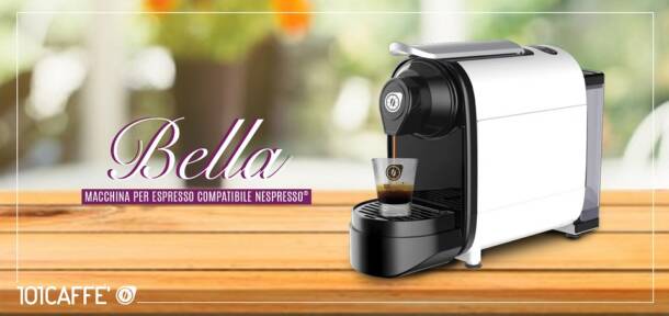 BELLA: la nuova macchina per sistema Nespresso® di 101CAFFE'