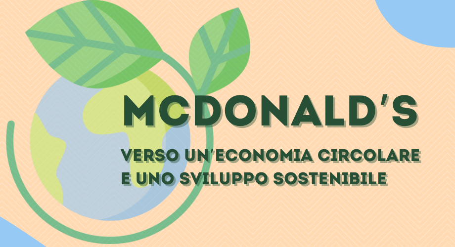 McDonald’s verso un’economia circolare e uno sviluppo sostenibile