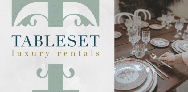 Tableset Luxury Rentals