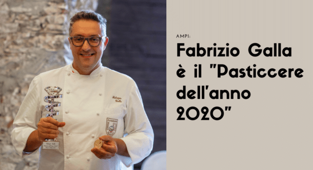 AMPI: Fabrizio Galla è il "Pasticcere dell'anno 2020"