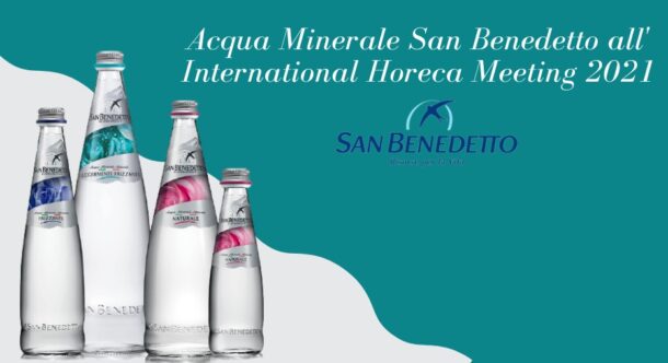 Acqua Minerale San Benedetto all'International Horeca Meeting 2021