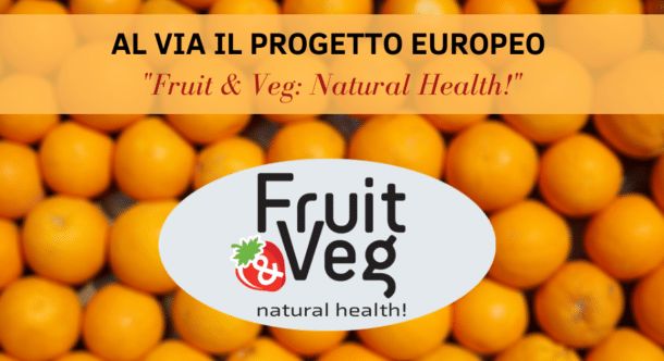 Al via il progetto europeo "Fruit & Veg: Natural Health!"