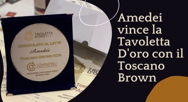 Amedei vince la Tavoletta D'oro con il Toscano Brown