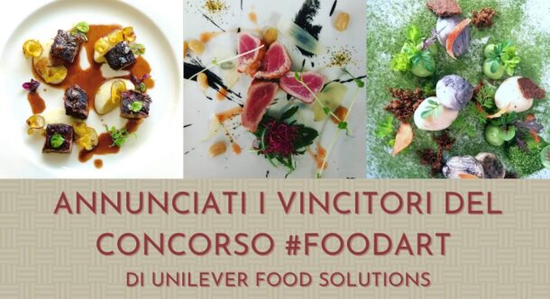 Annunciati i vincitori del Concorso #FoodArt di Unilever Food Solutions