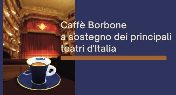 Caffè Borbone a sostegno dei principali teatri d'Italia