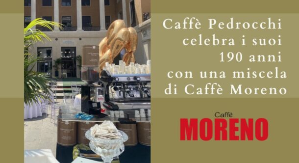 Caffè Pedrocchi celebra i suoi 190 anni con una miscela di Caffè Moreno