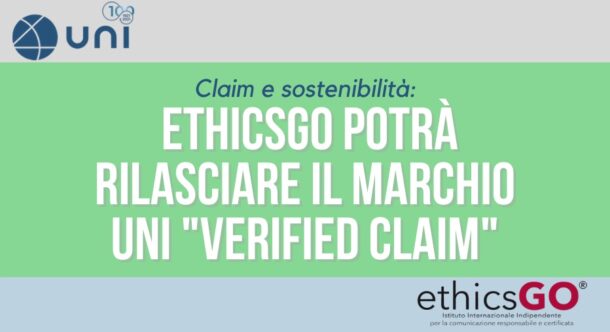 Claim e sostenibilità: EthicsGo potrà rilasciare il Marchio UNI "Verified Claim"