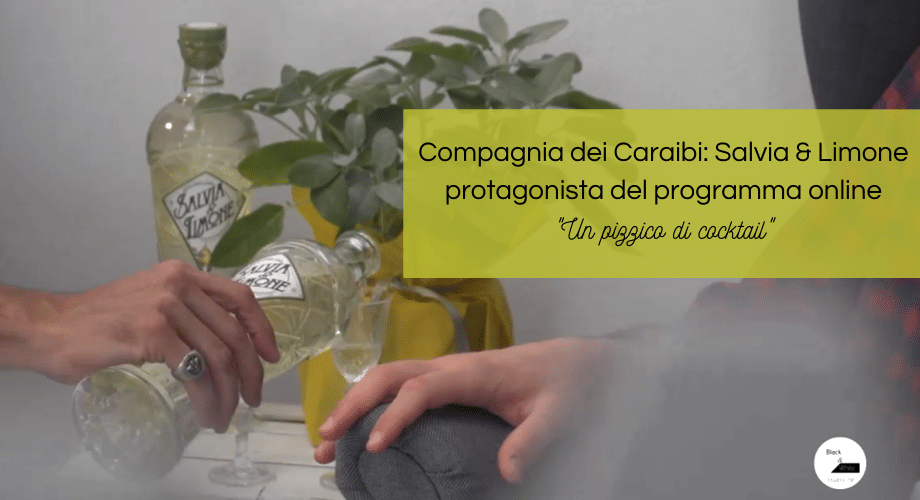 Compagnia dei Caraibi: Salvia & Limone protagonista del programma online "Un pizzico di cocktail"