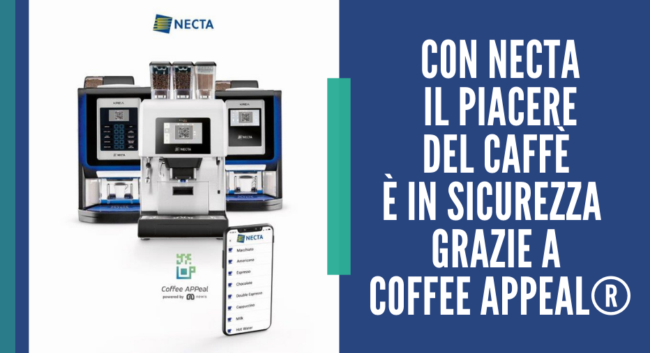 Con Necta il piacere del caffè è in sicurezza grazie a Coffee APPeal®
