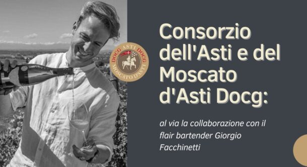 Consorzio dell'Asti e del Moscato d'Asti Docg: al via la collaborazione con il flair bartender Giorgio Facchinetti