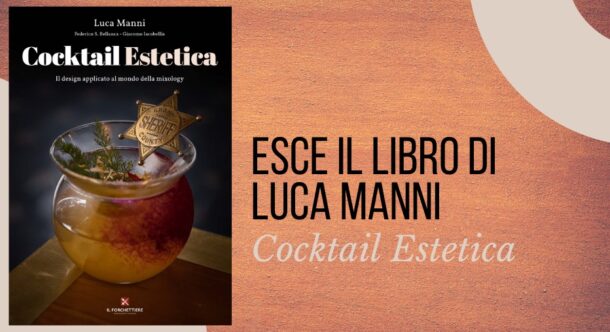 Esce il libro di Luca Manni "Cocktail Estetica"