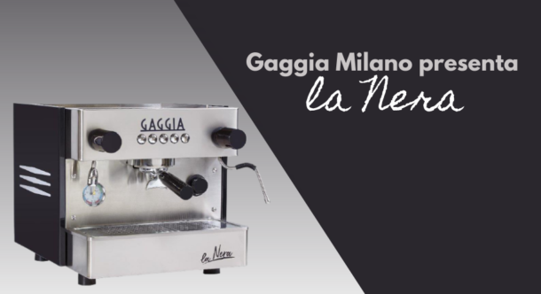 Gaggia Milano presenta La Nera