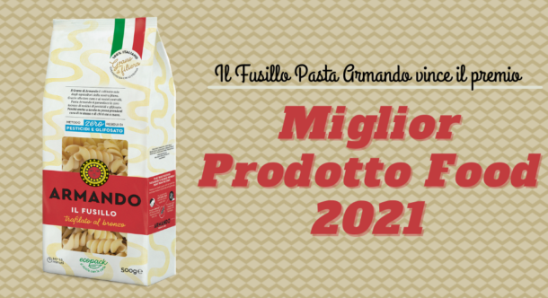 Il Fusillo Pasta Armando vince il premio Miglior Prodotto Food 2021