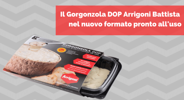 Il Gorgonzola DOP Arrigoni Battista nel nuovo formato pronto all'uso