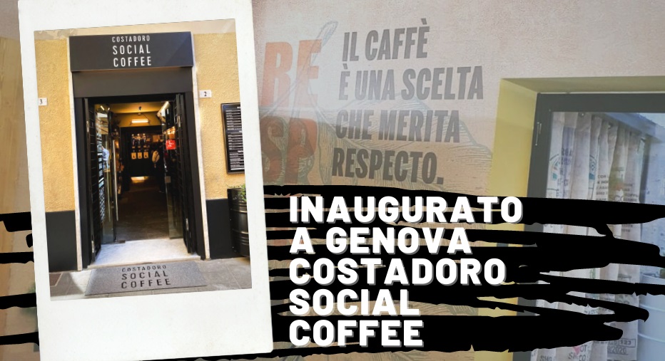 Inaugurato a Genova Costadoro Social Coffee